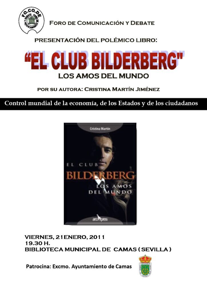 Cartel Presentación del libro “El club Bilderberg” Los Amos del Mundo, de Cristina Martín Jiménez Cartel Presentación del libro “El club Bilderberg” Los Amos del Mundo, de Cristina Martín Jiménez