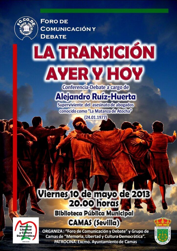 La Transición ayer y hoy. Alejandro Ruiz-Huerta, superviviente del asesinato de abogados de Atocha. 10 mayo 2013