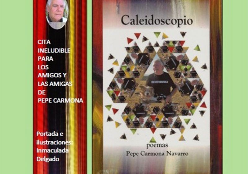 Presentación del libro de poemas “Caleidoscopio” de Pepe Carmona. 14 noviembre 2014