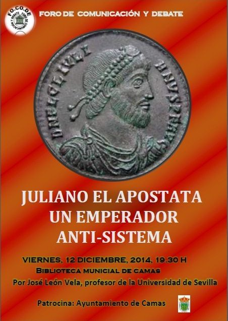 Juliano el apóstata, el comienzo del laicismo. 12 diciembre 2014 Juliano el apóstata, el comienzo del laicismo. 12 diciembre 2014