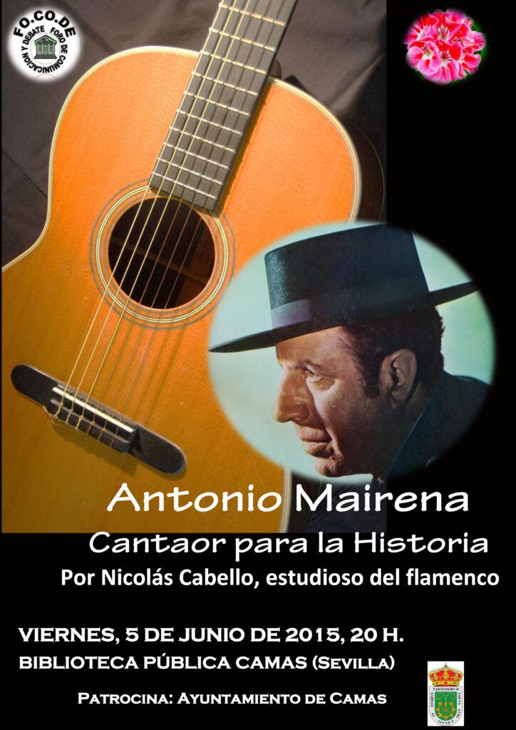Cartel Encuentro con el flamenco: Antonio Mairena, Cantaor para la historia. Cartel Encuentro con el flamenco: Antonio Mairena, Cantaor para la historia.