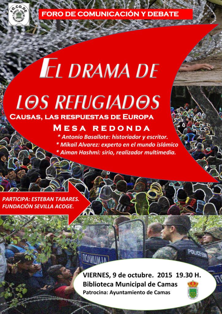 Cartel El drama de los refugiados: Causas y respuesta de Europa. 9 octubre 2015 Cartel El drama de los refugiados: Causas y respuesta de Europa. 9 octubre 2015