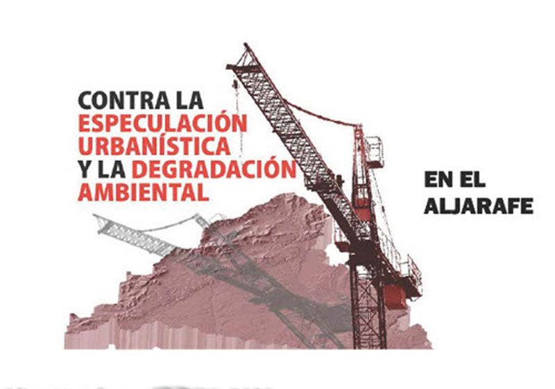 Cartel ¿La especulación urbanística en el Aljarafe contra el desarrollo sostenible? 9 junio 2006
